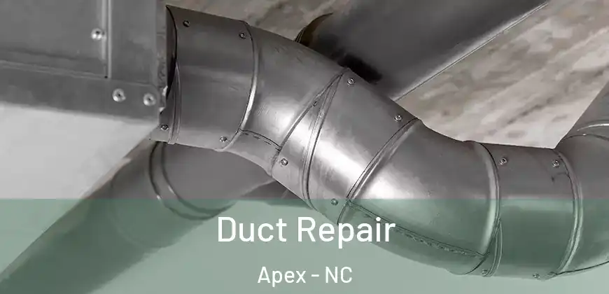 Duct Repair Apex - NC